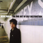 JESSE MALIN - THE FINE ART OF SELF DESTRUCTION (20TH ANNIVER
