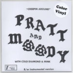 PRATT & MOODY & COLD DIAMOND & MINK - CREEPING AROUND