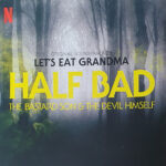 LET'S EAT GRANDMA - THE BASTARD SON & THE DEVIL HIMSELF - ORIGINAL
