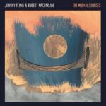 JOHNNY FLYNN & ROBERT MACFARLA - MOON ALSO RISESTHE (MOON COLO
