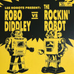 LES ROBOTS - ROBO DIDDLEY VS THE ROCKIN RO