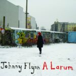 JOHNNY FLYNN - A LARUM