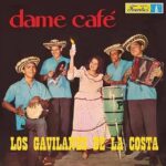 LOS GAVILANES DE LA COSTA - DAME CAFE