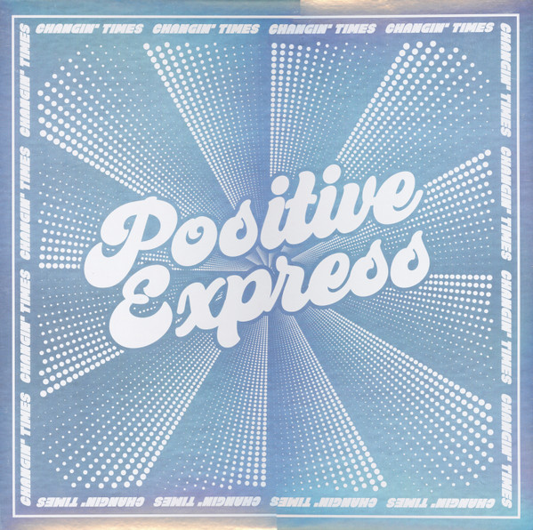 VIC700R.jpg POSITIVE EXPRESS - Changin Times - Image 1