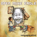 OPEN MIKE EAGLE - UNAPOLOGETIC ART RAP