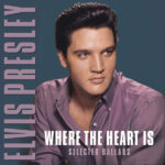 Presley, Elvis - Where The Heart Is, Selected Ballads (1LP)