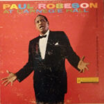 PAUL ROBESON - AT CARNEGIE HALL