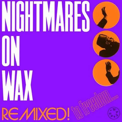WAP469.jpg NIGHTMARES ON WAX - REMIXED! TO FREEDOM... - Image 1