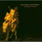 JAMES YORKSTON AND THE ATHLETES - JUST BEYOND THE RIVER