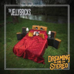 JELLYBRICKSTHE - DREAMING IN STEREO