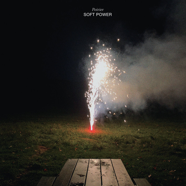 WONDERLP45.jpg POIRIER / VARIOUS ARTISTS - Soft Power - Image 1