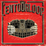 L'ENTOURLOOP - LE SAVOIR FAIRE