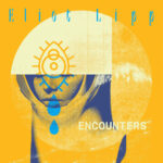 ELIOT LIPP - ENCOUNTERS