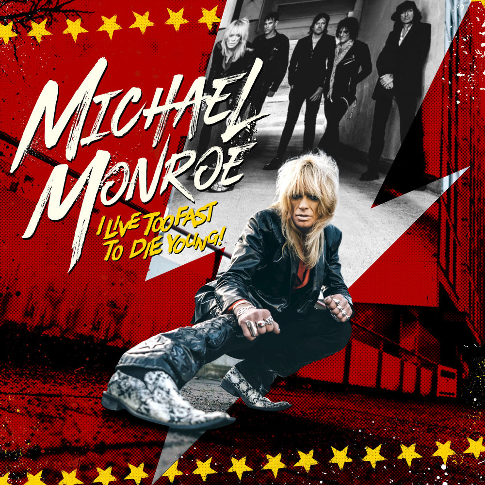 190296446825.jpg Michael Monroe - I Live Too Fast to Die Young - Image 1