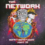 The Network - Money Money 2020 Pt II: We Tol