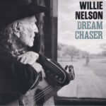 Nelson, Willie - Dream Chaser