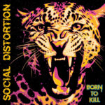 SOCIAL DISTORTION - BORN TO KILL