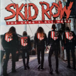 SKID ROW - GANGS ALL HERE