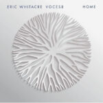 VOCES8 Eric Whitacre - Home