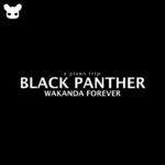 SOUNDTRACK - BLACK PANTHER-WAKANDA FOREVER