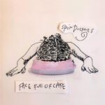 SPIN DOCTORS - Face Full Of Cake (X) (White Vinyl)