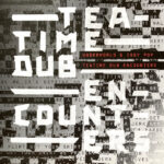 TEATIME DUB ENCOUNTERS (EP) - UNDERWORLD/POP IGGY