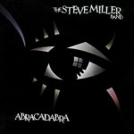 STEVE MILLER BAND - ABRACADABRA (LTD. VINYL)