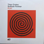 THEO CROKER / SULLIVAN FORTNER - Play (Green Vinyl)