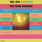 TOMB WEAVERS - WE DIG SOUNDS