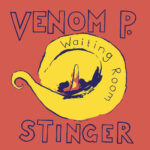 P. STINGER  VENOM - WAITING ROOM