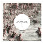SILENT ONES - MAGICAL PARTY