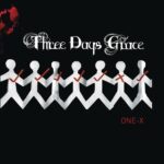 THREE DAYS GRACE - ONE-X