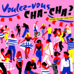 VARIOUS - VOULEZ VOUS CHACHA? 1960-64
