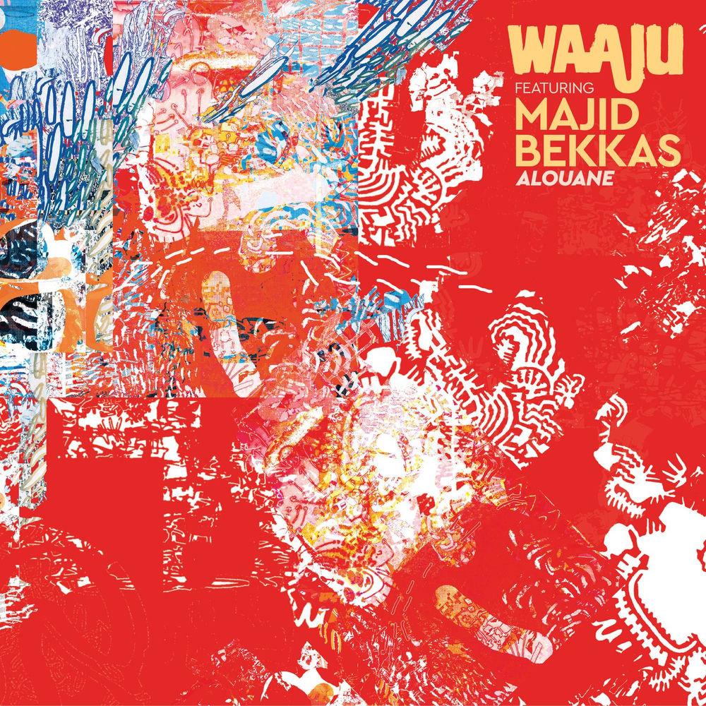 BBE608ALP.jpg WAAJU FEAT. MAJID BEKKAS - ALOUANE - Image 1