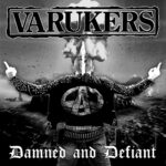 VARUKERS - Damned And Defiant