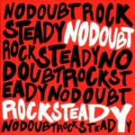 NO DOUBT - ROCK STEADY