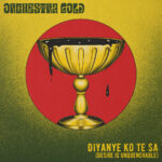 ORCHESTRA GOLD - DIYANYE KO TE SA