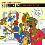 Various Artists - King Tubbys Presents: Soundclash Dubplate Style