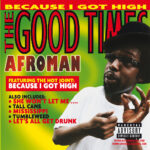 AFROMAN - GOOD TIMES