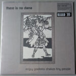 THERE IS NO DANA - ANGRY GLADIATOR SHAKES TINY PE