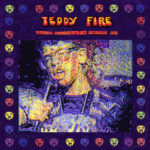 TEDDY FIRE & IGUID FIDD - Chastity Revolution And The Submachine Girl