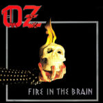 OZ - Fire In The Brain