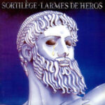 SORTILEGE - Larmes De Heros