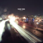 YOUNG TURKS - Where I Lie