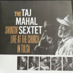 TAJ MAHAL SEXTET - Swingin Live At The Church In Tulsa (Gold Vinyl)