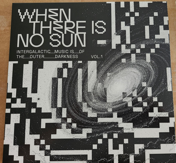 LPOS1006.jpg VARIOUS ARTISTS - When There Is No Sun Vol. 1 - Image 1