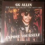 GG ALLIN - Expose Yourself: The Singles Collection 1977-1991