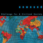 UNWOUND - CHALLENGE FOR A CIVILIZED SOCIETY