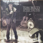 TOM WAITS - After The Fox Vol. 1