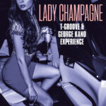 T-GROOVE & GEORGE KANO EXPERIENCE - Lady Champagne